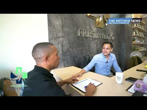 A look at Fresh MedIQ in Pattaya, Thailand and the customer experience!