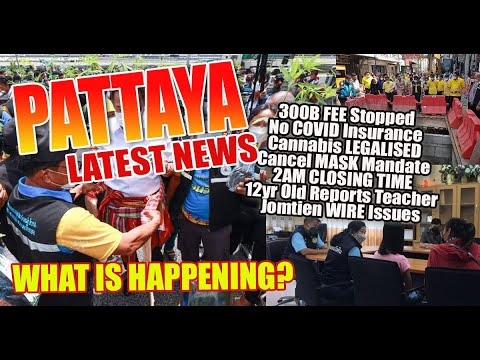 Pattaya news. Masks OUT, No Insurance, 2am Closing Time! It is all happening!