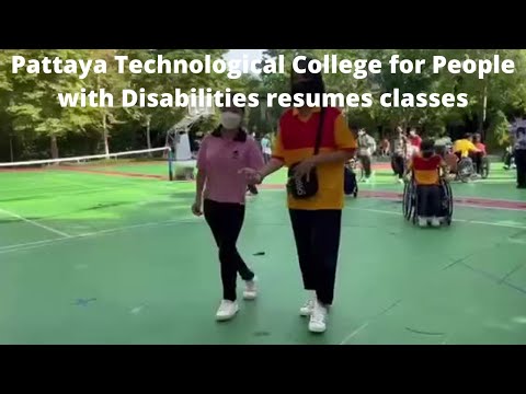 Pattaya Technological College for People with Disabilities finally resumes classes regularly