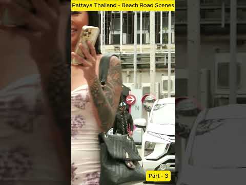 Pattaya Thailand – Beach Road Scenes, Part-3 #shorts