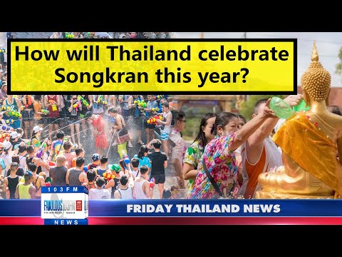 Thailand & Pattaya News, from Fabulous 103fm (11 March 2022)
